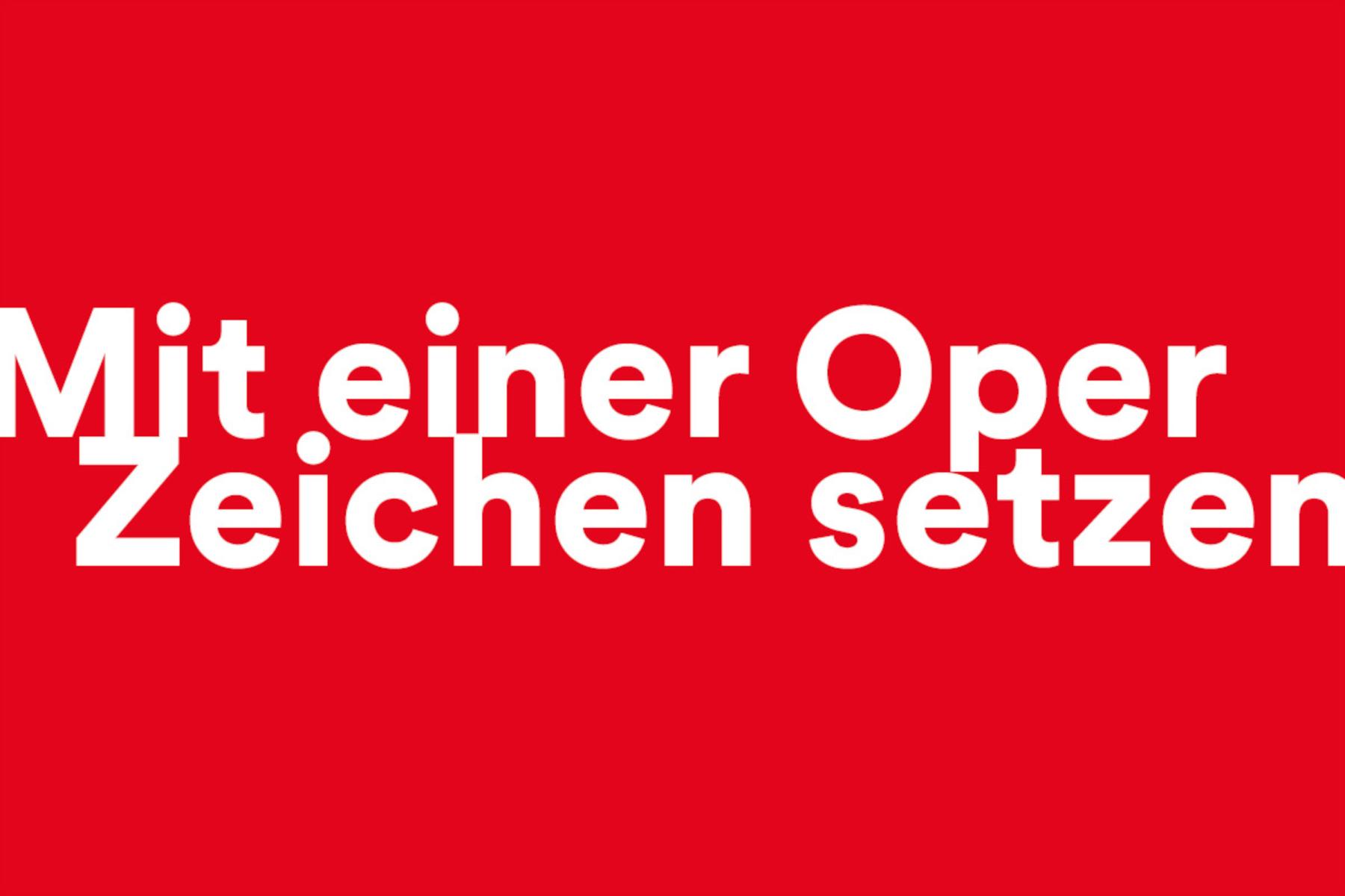 Plakat: Mit einer Oper Zeichen setzen